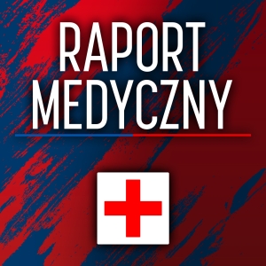 Raport medyczny przed meczem z PGE Spójnią Stargard
